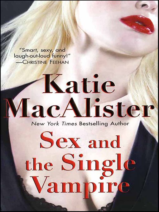 Title details for Sex and the Single Vampire by Katie MacAlister - Available